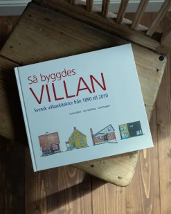 Bok - Så byggdes villan - Svensk villaarkitektur från 1890 till 2010